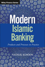 Modern Islamic Banking: Products, Processes in Practice