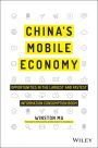China's Mobile Economy: Opportunities in the Largest and Fastest Information Consumption Boom