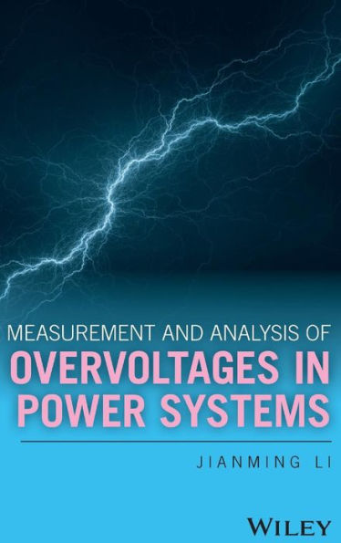 Measurement and Analysis of Overvoltages in Power Systems / Edition 1