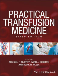 Title: Practical Transfusion Medicine, Author: Michael F. Murphy