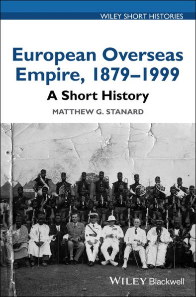 European Overseas Empire, 1879 - 1999: A Short History / Edition 1