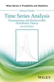 Title: Time Series Analysis: Nonstationary and Noninvertible Distribution Theory, Author: Katsuto Tanaka