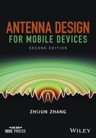 Title: Antenna Design for Mobile Devices, Author: Zhijun Zhang