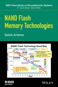 Title: NAND Flash Memory Technologies, Author: Seiichi Aritome