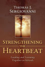 Strengthening the Heartbeat: Leading and Learning Together in Schools / Edition 1