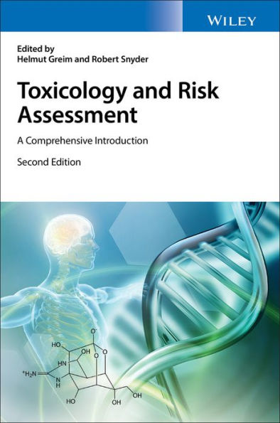 Toxicology and Risk Assessment: A Comprehensive Introduction / Edition 2