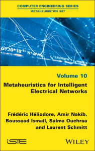 Title: Metaheuristics for Intelligent Electrical Networks, Author: Frédéric Héliodore