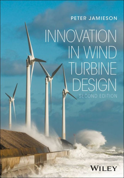 Innovation in Wind Turbine Design / Edition 2