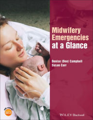 Title: Midwifery Emergencies at a Glance / Edition 1, Author: Denise Campbell