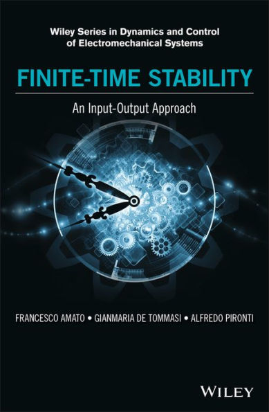 Finite-Time Stability: An Input-Output Approach / Edition 1