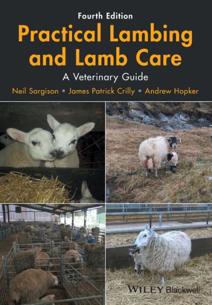 Practical Lambing and Lamb Care: A Veterinary Guide / Edition 4