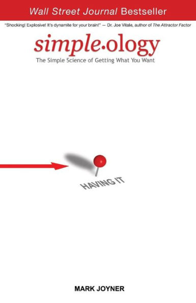 Simpleology: The Simple Science of Getting What You Want