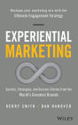 Experiential Marketing: Secrets, Strategies, and Success Stories from the World's Greatest Brands