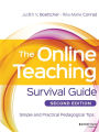 The Online Teaching Survival Guide: Simple and Practical Pedagogical Tips