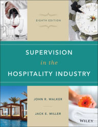 Title: Supervision in the Hospitality Industry / Edition 8, Author: John R. Walker