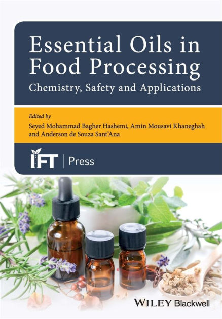 Essential Oils in Food Processing: Chemistry, Safety and Applications ...