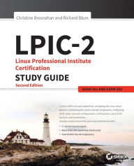 Title: LPIC-2: Linux Professional Institute Certification Study Guide: Exam 201 and Exam 202 / Edition 2, Author: Christine Bresnahan