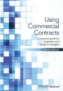 Using Commercial Contracts: A Practical Guide for Engineers and Project Managers