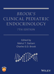 Title: Brook's Clinical Pediatric Endocrinology / Edition 7, Author: Mehul T. Dattani