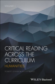 Title: Critical Reading Across the Curriculum, Volume 1: Humanities / Edition 1, Author: Robert DiYanni