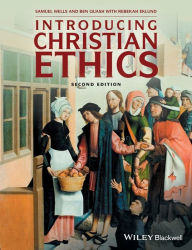 Title: Introducing Christian Ethics / Edition 2, Author: Samuel Wells