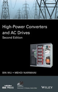 Title: High-Power Converters and AC Drives / Edition 2, Author: Bin Wu