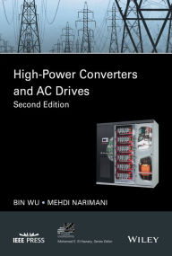 Title: High-Power Converters and AC Drives, Author: Bin Wu