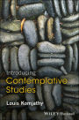 Introducing Contemplative Studies / Edition 1