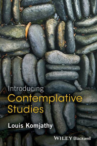 Title: Introducing Contemplative Studies / Edition 1, Author: Louis Komjathy