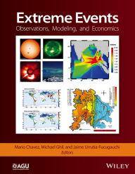 Title: Extreme Events: Observations, Modeling, and Economics, Author: Mario Chavez