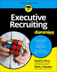 Title: Executive Recruiting For Dummies, Author: David E. Perry