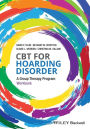 CBT for Hoarding Disorder: A Group Therapy Program Workbook