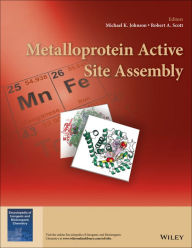 Title: Metalloprotein Active Site Assembly / Edition 1, Author: Michael K. Johnson