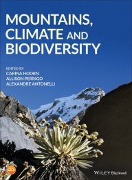 Title: Mountains, Climate and Biodiversity / Edition 1, Author: Carina Hoorn