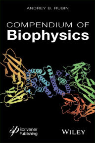 Title: Compendium of Biophysics, Author: Andrey B. Rubin