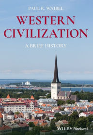 Title: Western Civilization: A Brief History / Edition 1, Author: Paul R. Waibel