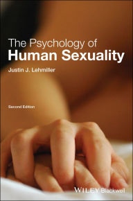 Title: The Psychology of Human Sexuality, Author: Justin J. Lehmiller