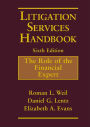 Litigation Services Handbook: The Role of the Financial Expert / Edition 6