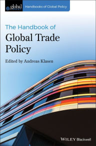 Title: The Handbook of Global Trade Policy, Author: Andreas Klasen