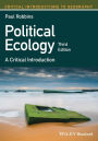 Political Ecology: A Critical Introduction / Edition 3