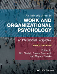 Title: An Introduction to Work and Organizational Psychology: An International Perspective / Edition 3, Author: Nik Chmiel