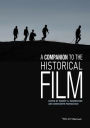 A Companion to the Historical Film / Edition 1