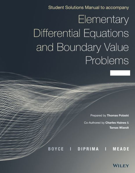 Elementary Differential Equations and Boundary Value Problems, Student Solutions Manual / Edition 11