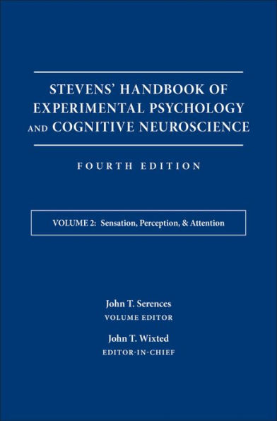 Stevens' Handbook of Experimental Psychology and Cognitive Neuroscience, Sensation, Perception, and Attention / Edition 4