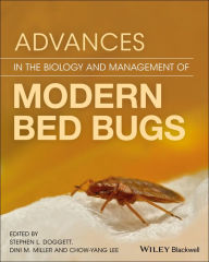 Title: Advances in the Biology and Management of Modern Bed Bugs, Author: Stephen L. Doggett