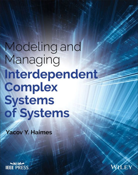 Modeling and Managing Interdependent Complex Systems of Systems / Edition 1