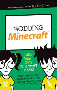 Title: Modding Minecraft: Build Your Own Minecraft Mods!, Author: Sarah Guthals