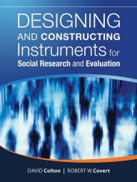 Title: Designing and Constructing Instruments for Social Research and Evaluation, Author: David Colton