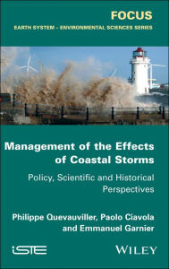 Title: Management of the Effects of Coastal Storms: Policy, Scientific and Historical Perspectives, Author: Philippe Quevauviller