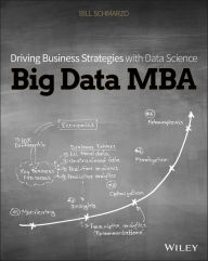 Title: Big Data MBA: Driving Business Strategies with Data Science, Author: Bill Schmarzo